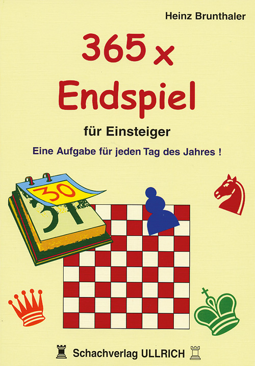 365-Endspiel-Anf-nger 365 x Endspiel für Einsteiger