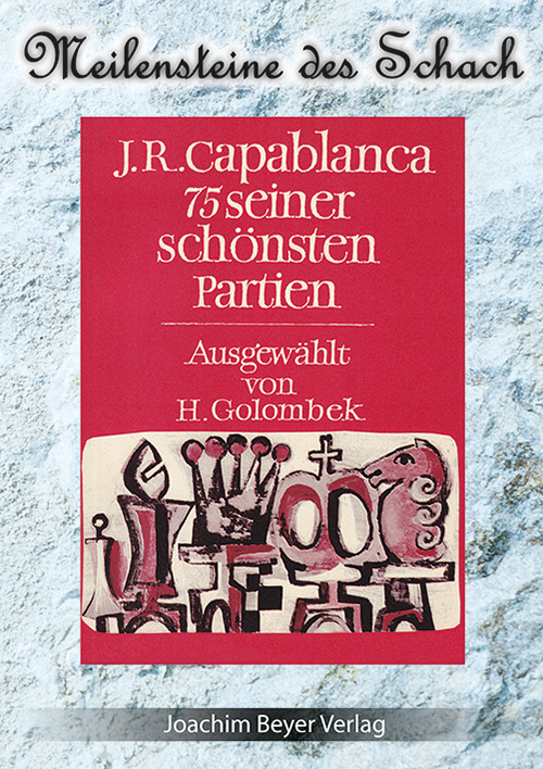 75-Partien-Umschlag J.R. Capablanca - 75 seiner schönsten Partien