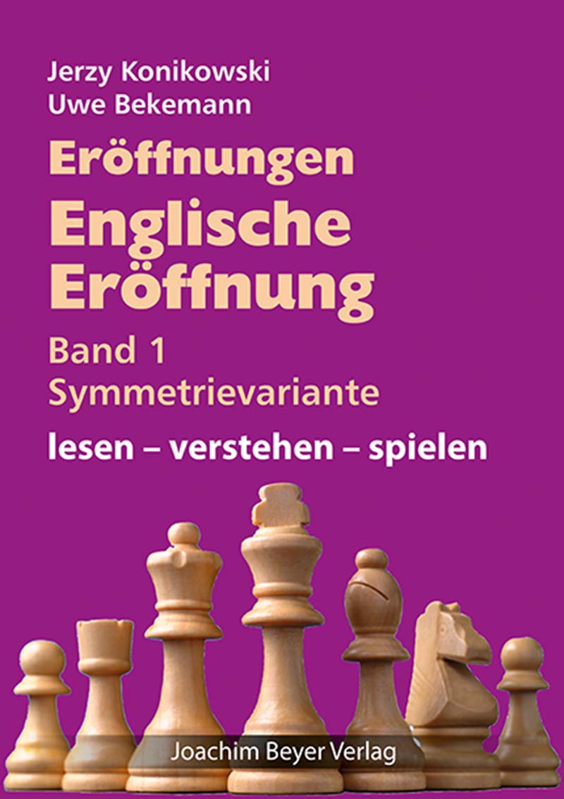 Eröffnungen - Englische Eröffnung Band 1 Symmetrievariante Eröffnungen - Englische Eröffnung Band 1 Symmetrievariante