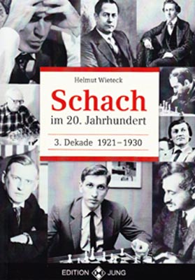 Schach-im-20-Jahrhundert-3-Dekade Schach im 20. Jahrhundert - 3. Dekade 1921 - 1930
