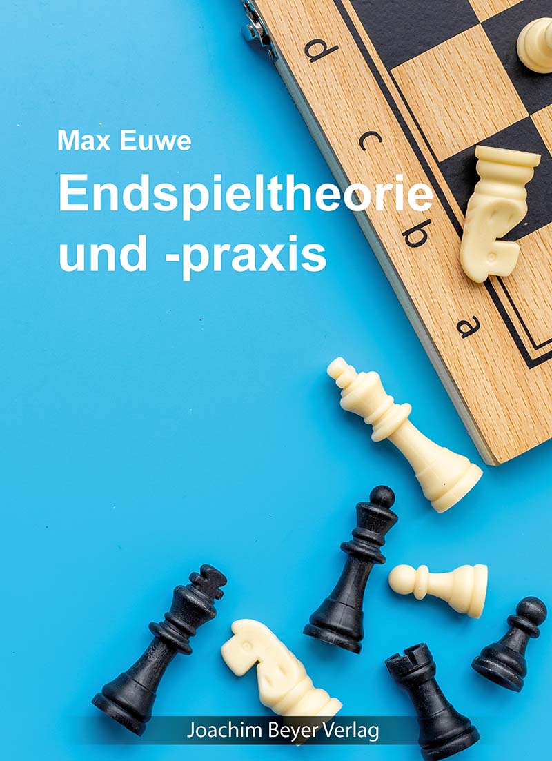 Endspieltheorie und Praxis Endspieltheorie und Praxis
