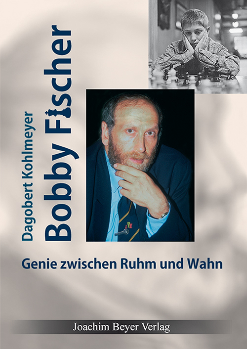Fischer-Genie-Ruhm-Wahn Bobby Fischer - Genie zwischen Ruhm und Wahn