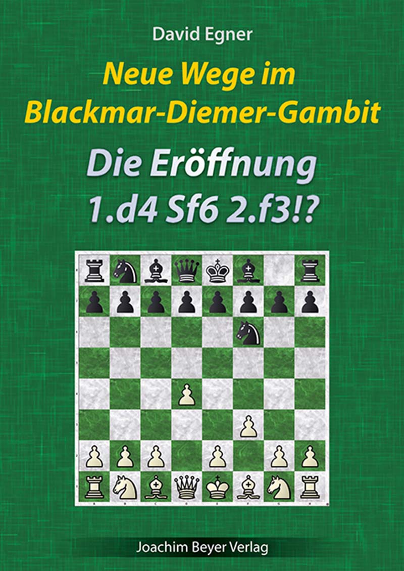 Neue Wege im Blackmar-Diemer-Gambit Neue Wege im Blackmar-Diemer-Gambit