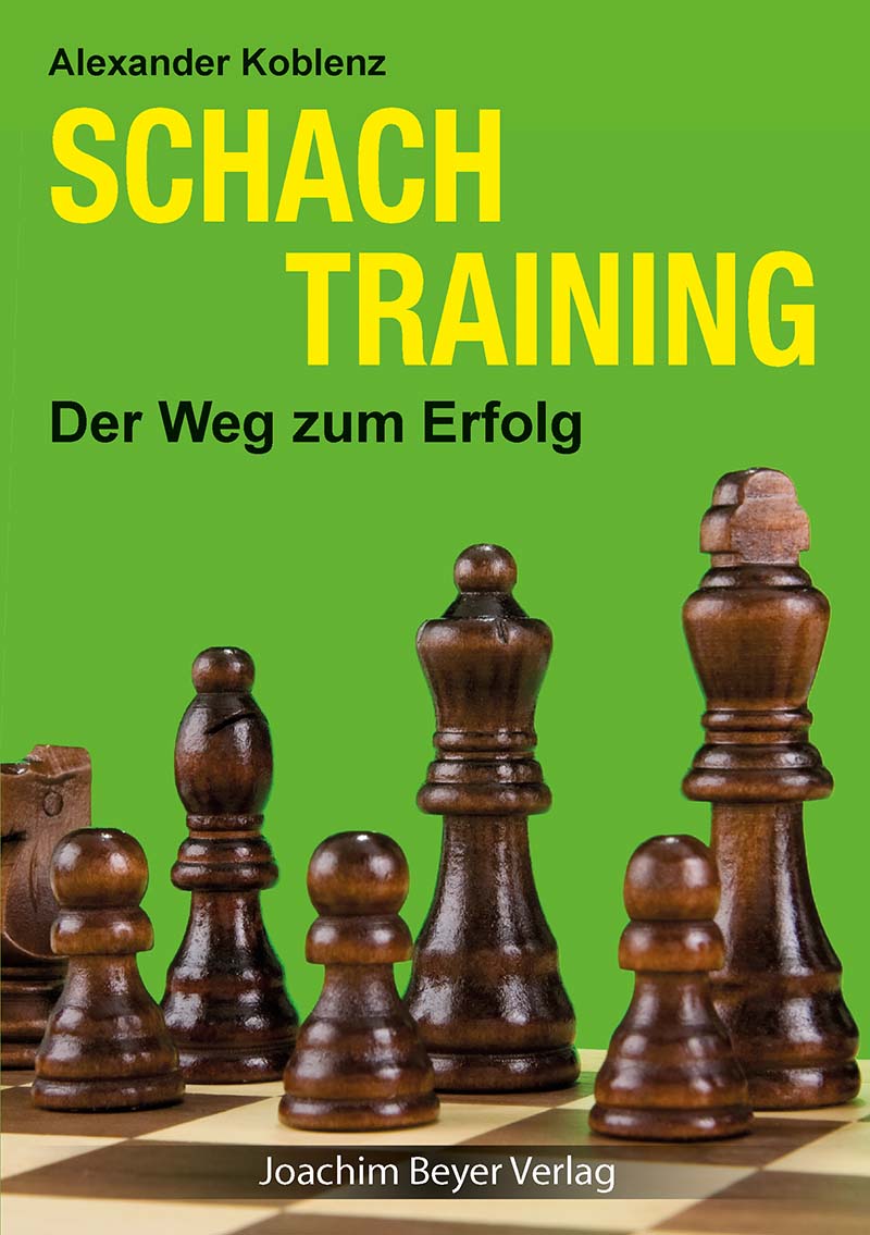 Schachtraining Schachtraining - Der Weg zum Erfolg