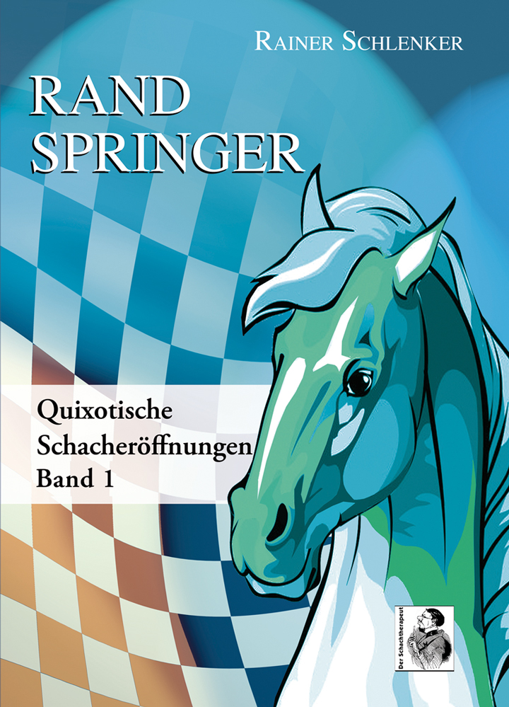 Randspringer-1LhjwmXWx3vAP2 Randspringer Quixotische Schacheröffnungen Band 1
