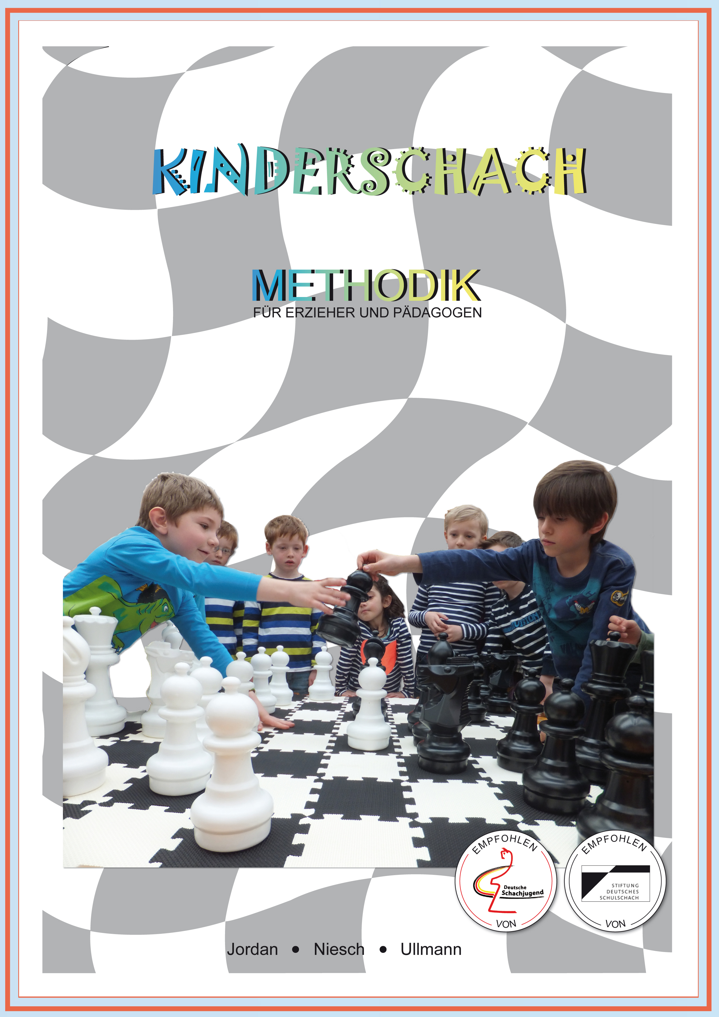 Kinderschach-Methodik Lehrerhandbuch Kinderschach - Methodik für Erzieher und Pädagogen