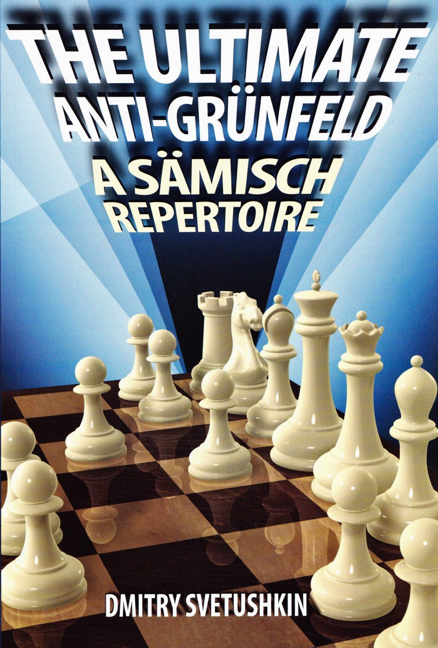 The Ultimate Anti-Grünfeld - A Sämisch Repertoire
