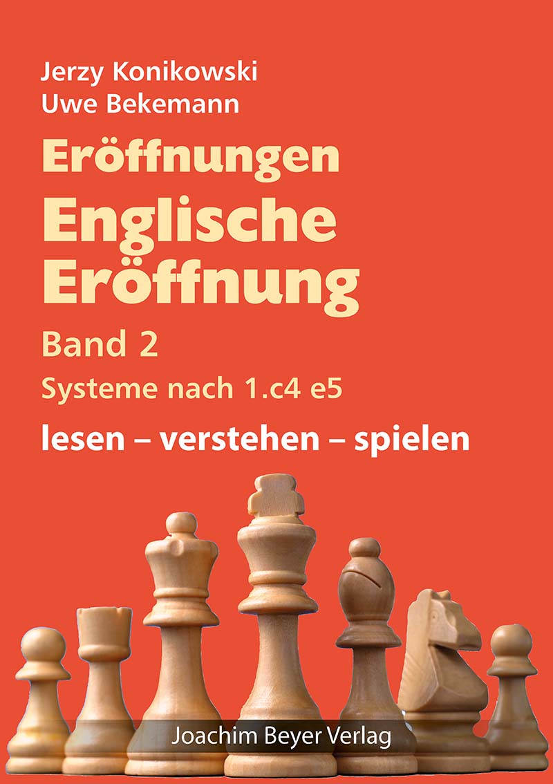 Eröffnungen - Englische Eröffnung Band 2 Systeme nach 1.c4 e5 Eröffnungen - Englische Eröffnung Band 2 Systeme nach 1.c4 e5