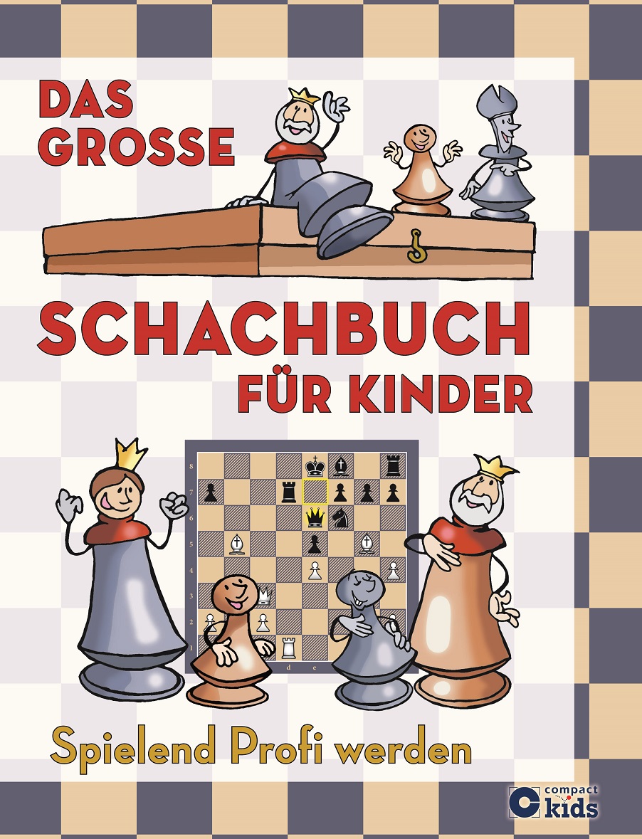 Das-grosse-Schachbuch-f-r-Kinder Das große Schachbuch für Kinder