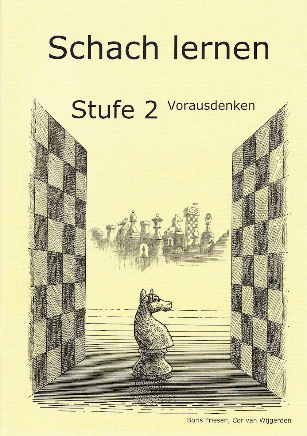Stufe-2-Vorausdenken Schach lernen - Stufe 2 Vorausdenken Schülerheft