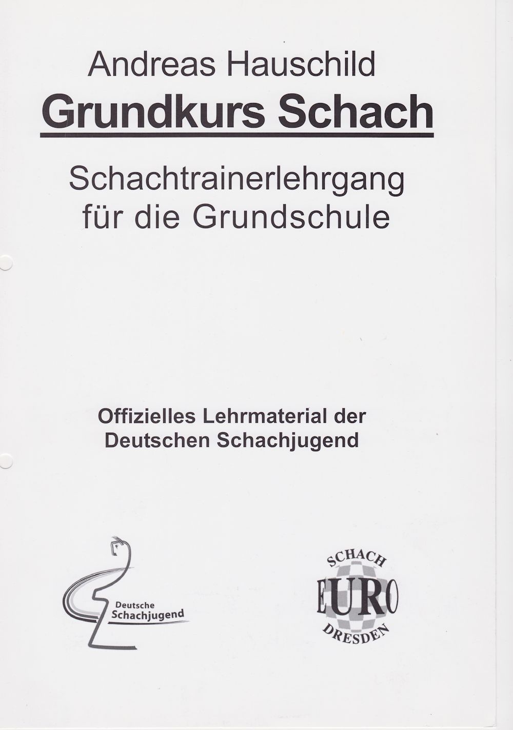 Grundkurs Schach / 1. - 4. Klasse
