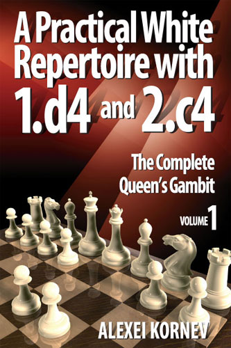 The-Complete-Queens-Gambit A Pratical White Repertoire with 1.d4 and 2.c4 - The complete Queen´s Gambit Vol. 1