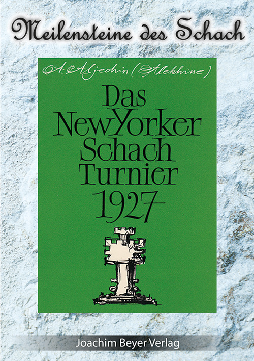 Aljechin_NewYok_Turnier_1927 Das New Yorker Schachturnier 1927
