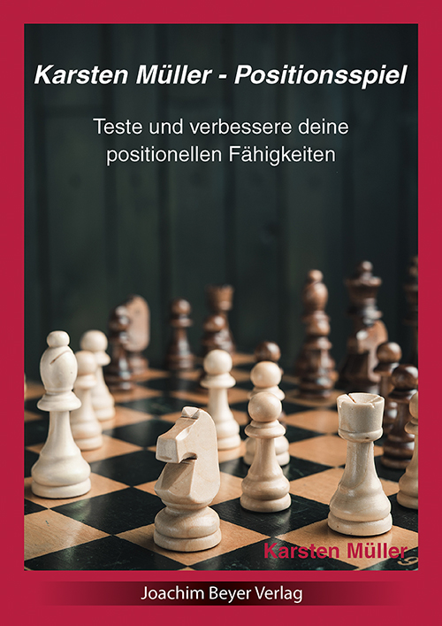 Positionsspiel Karsten Müller - Positionsspiel