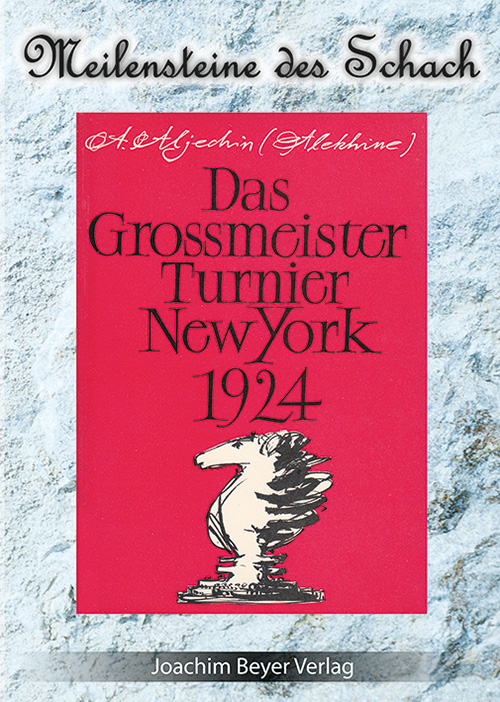 Aljechin_GM_1924 Das Großmeister Turnier New York 1924