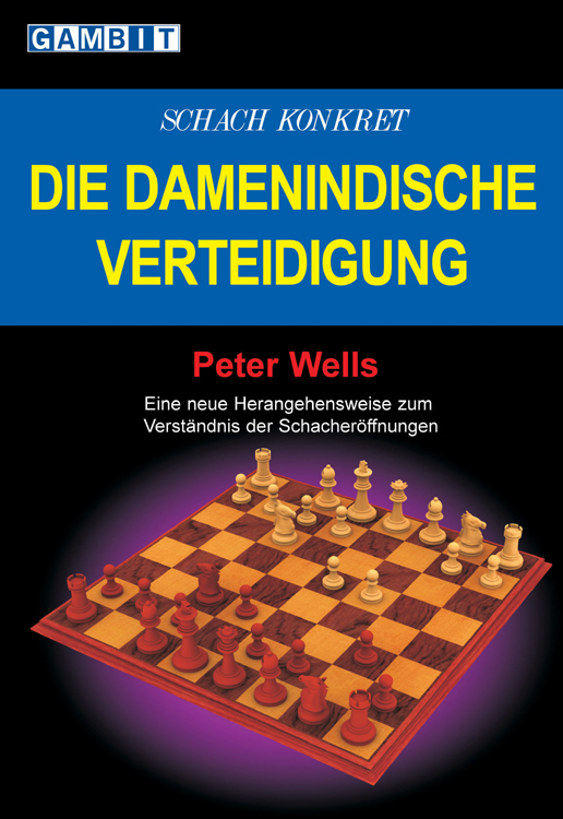 Schach_konkret_die_damenindische_Verteidigung Die Damenindische Verteidigung