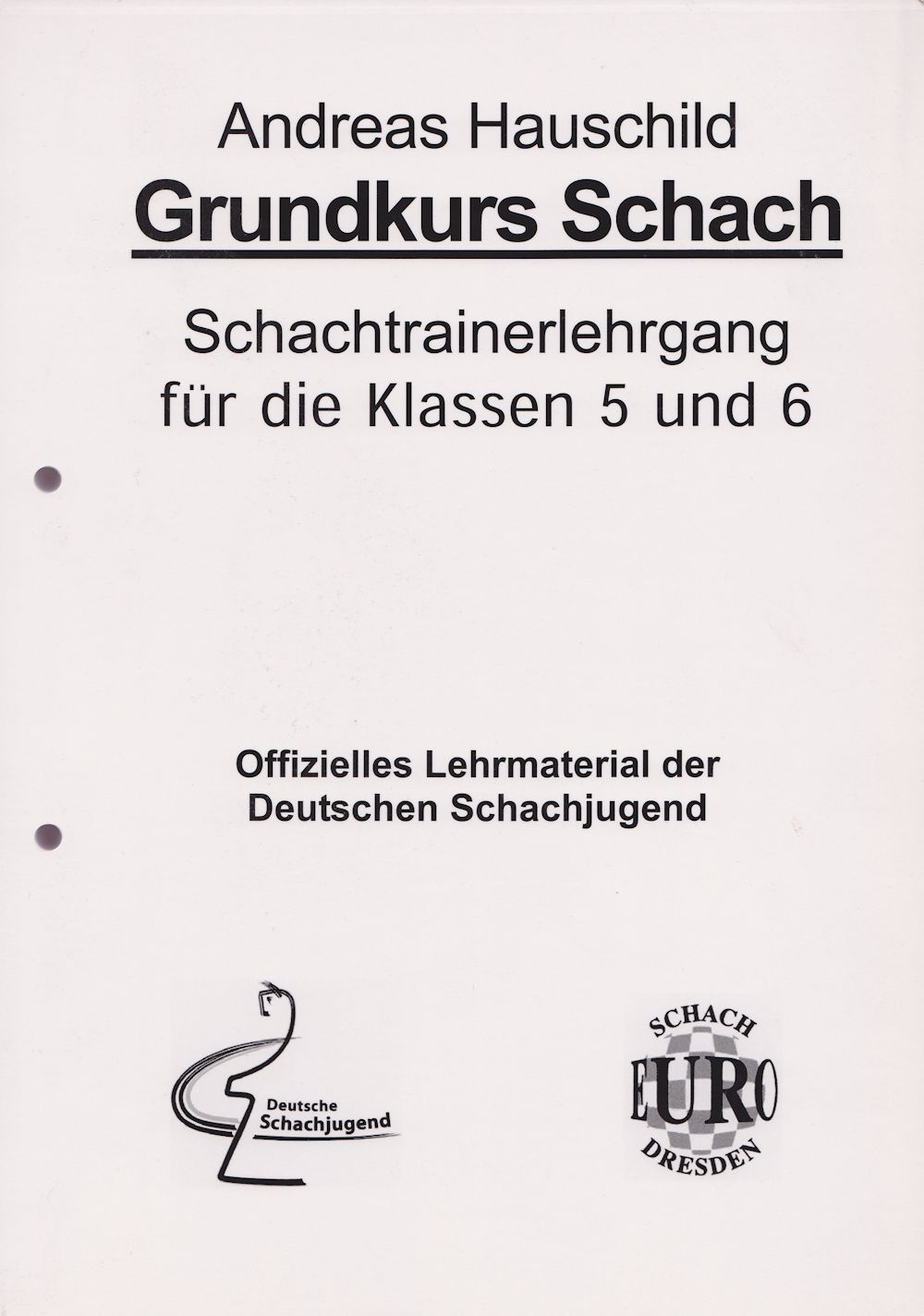 Grundkurs Schach / 5. und 6. Klasse