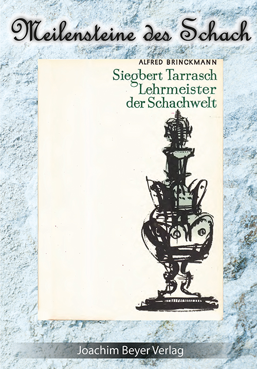 Siegbert-Tarrasch-Lehrmeister-der-Schachwelt Siegbert Tarrasch - Lehrmeister der Schachwelt